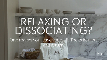 Are you really relaxing or just dissociating again?