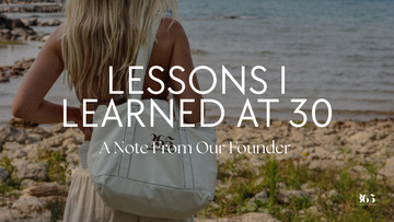 30 Things I Learned Before Turning 30 - A Note From Our Founder